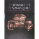L'homme Et Ses Masques - Collectif