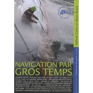 Navigation Par Gros Temps - Peter Bruce , Kaines Adlard Coles