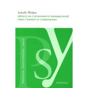 Attention deficit and hyperactivity in children and adolescents - Isabelle Wodon