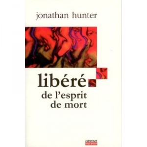 Libere De L'esprit De Mort - Jonathan Hunter