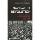 Nazisme Et Revolution - F Bouthillon