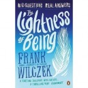 Lightness Of Being, The - Frank Wilczek