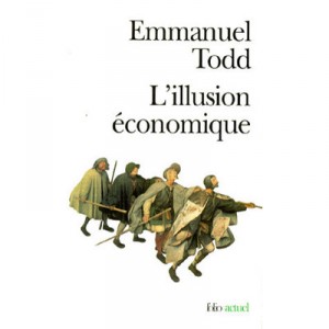 L'illusion Economique - Emmanuel Todd