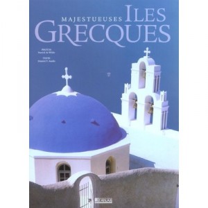 Majestueuses Iles Grecques - Patrick De Wilde , Dimitri T. Analis