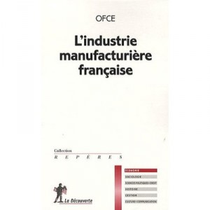 128, L'industrie Manufacturiere Francaise - Ofce