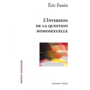 L'inversion De La Question Homosexuelle - Eric Fassin