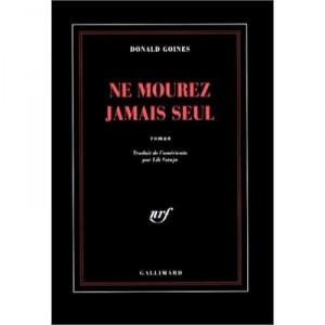 Ne Mourez Jamais Seul - Donald Goines