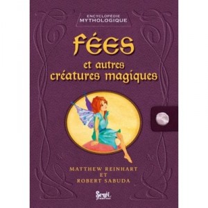 Fees Et Autres Creatures Magiques - Matthew Reinhart , Robert Sabuda
