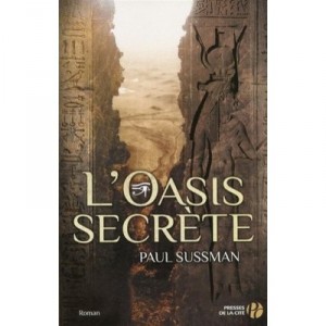L'oasis Secrete - Paul Sussman