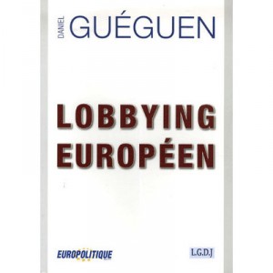 Lobbying Europeen - Daniel Gueguen