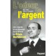 L'odeur De L'argent , Les Origines Et Les Dessous De La Fortune De Silvio Berlusconi - Marco Travaglio , Elio Veltri