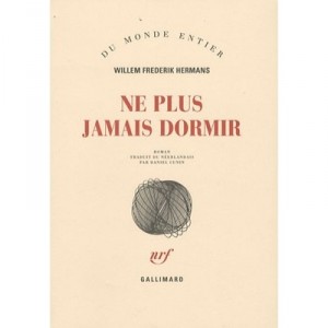 Ne Plus Jamais Dormir - Willem Frederik Hermans