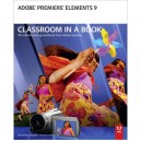 Adobe Systems Incorporated Adobe Premiere Elements 9 Classroom in a Book