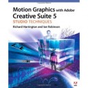 Adobe Systems Incorporated Motion Graphics with Adobe Creative Suite 5 Studio Techniques