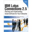 IBM Lotus Connections 2.5: Planning and Implementing Social Software for Your Enterprise