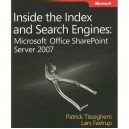 Inside the Index and Search Engines: Microsoft Office Sharepoint Server 2007