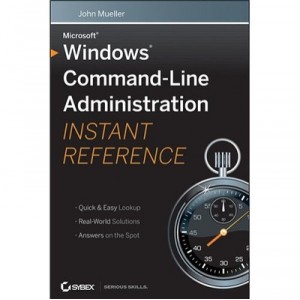 Sybex Windows Command Line Administration Instant Reference