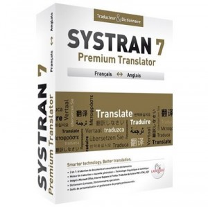 7 Systran Premium Translator English / French / English