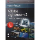 video2brain Adobe Photoshop Lightroom 2 : les fondamentaux