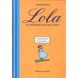 Lola 10 Histoires Instructives - Yvan Pommaux