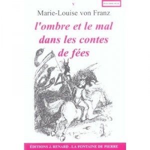 L'ombre Et Le Mal Dans Les Contes De Fees - Marie-louise Von Franz