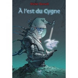 A L'est Du Cygne - Michel Demuth