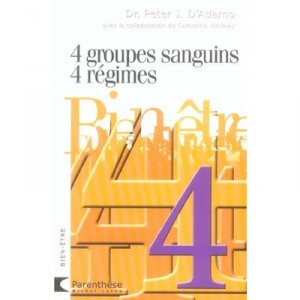 4 Groupes Sanguins , 4 Regimes - Peter D' Adamo