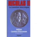 Nicolas Ii La Transition Interrompue - Helene Carrere D'encausse