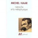 Nietzsche Et La Metaphysique - Michel Haar