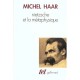Nietzsche Et La Metaphysique - Michel Haar