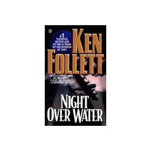 Night Over Water ** - Ken Follett