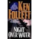 Night Over Water ** - Ken Follett