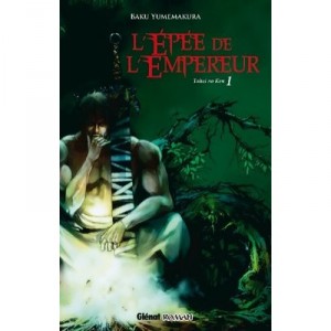 L'epee De L'empereur T.1 , Taitei No Ken - Baku Yumemakura
