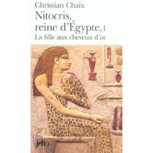 Nitocris, Reine D'egypte T.1 , La Fille Aux Cheveux D'or - Christian Chaix