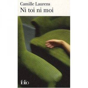 Ni Toi Ni Moi - Camille Laurens