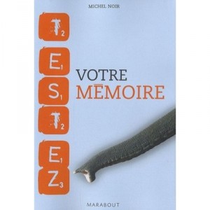 Testez Votre Memoire - Michel Noir