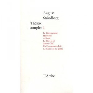 Theatre Complet T.1 - August Strindberg