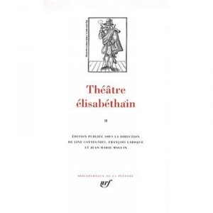 Theatre Elisabethain T.2 - Collectif