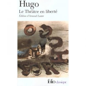 The Theatre In Liberte - Victor Hugo