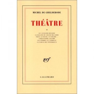 Theatre T.2 - Michel De Ghelderode