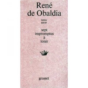 Theatre T.3 , Sept Impromptus A Loisir - Rene De Obaldia