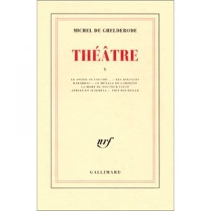Theatre T.5 - Michel De Ghelderode