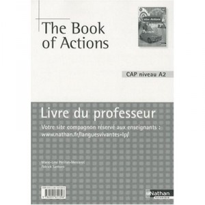 The Book Of Actions, Anglais , Cap Niveau A2 , Livre Du Professeur - Marie-line Perillat-mercerot