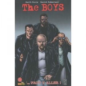 The Boys T.7, gotta go! - Garth Ennis, Darick Robertson