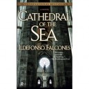The Cathedral Of The Sea - Ildefonso Falcones
