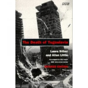 The Death Of Yugoslavia - Little Silber