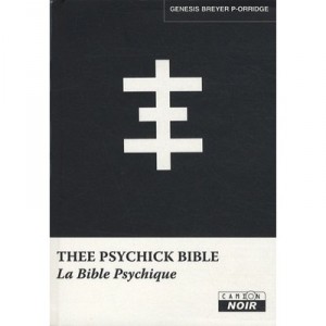 Thee Psychick Bible / La Bible Psychique - Genesis Breyer P.-orridge