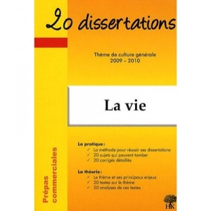 20 Dissertations , La Vie , Theme De Culture Generale 2009/2010 - Anne Staszak