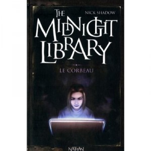 The Midnight Library T.9 , Le Corbeau - Nick Shadow