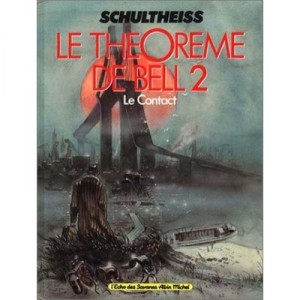 Theoreme De Bell T.2 , Le Contact - M Schultheiss